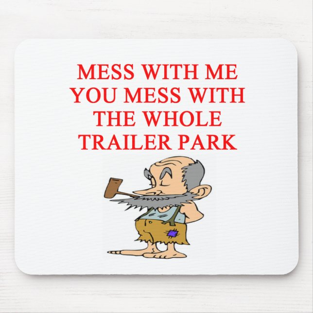 redneck hillbilly joke mouse pad (Front)