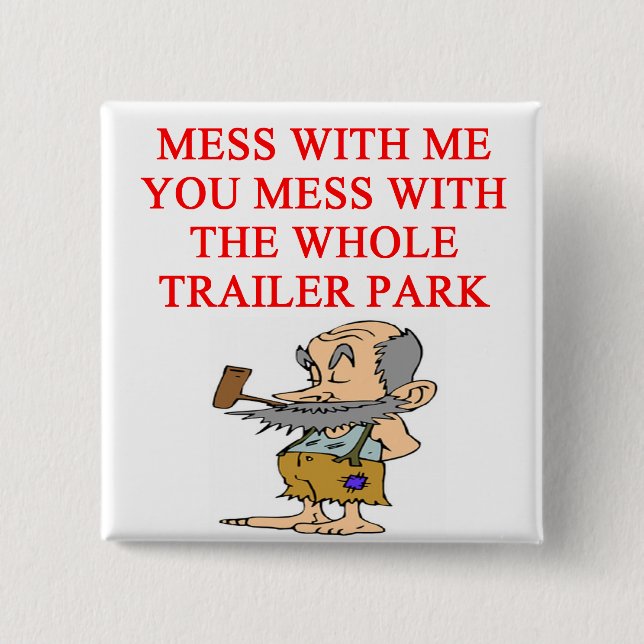 redneck hillbilly joke pinback button (Front)