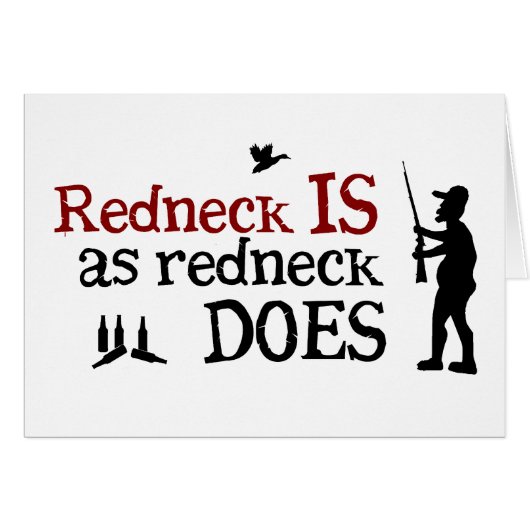Redneck Is as Redneck Does Cards (Front Horizontal)