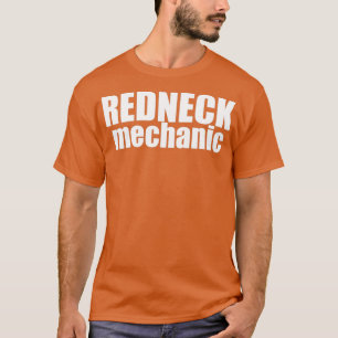 Redneck Mechanic T-Shirt