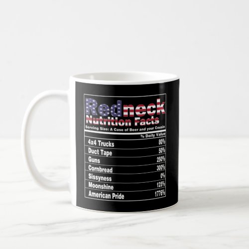 Redneck Nutrition Facts 4Th Of July Country  Coffee Mug