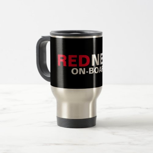 Redneck On_Board Travel Mug