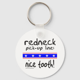 REDNECK PICK-UP LINE NICE TOOTH T-SHIRTS KEYCHAIN