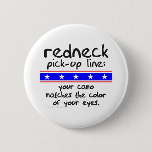 REDNECK PICK-UP LINE T-SHIRTS AND GIFTS PINBACK BUTTON
