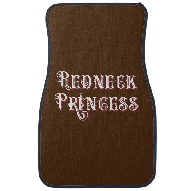 Redneck Princess Fancy Text Car Floor Mat (Front)