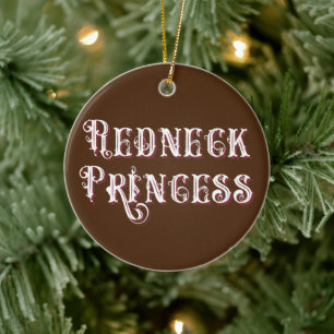 Redneck Princess Fancy Text Ceramic Ornament