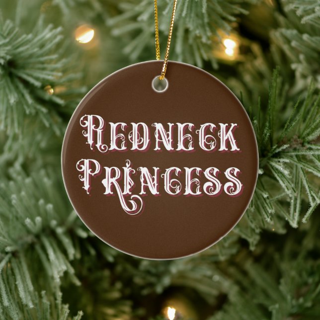 Redneck Princess Fancy Text Ceramic Ornament (Tree)