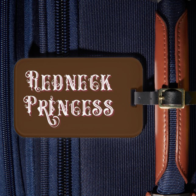 Redneck Princess Fancy Text Luggage Tag (Front Insitu 4)