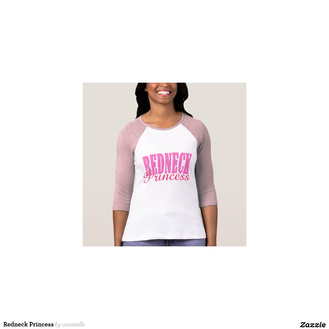 Redneck Princess T Shirts | Zazzle