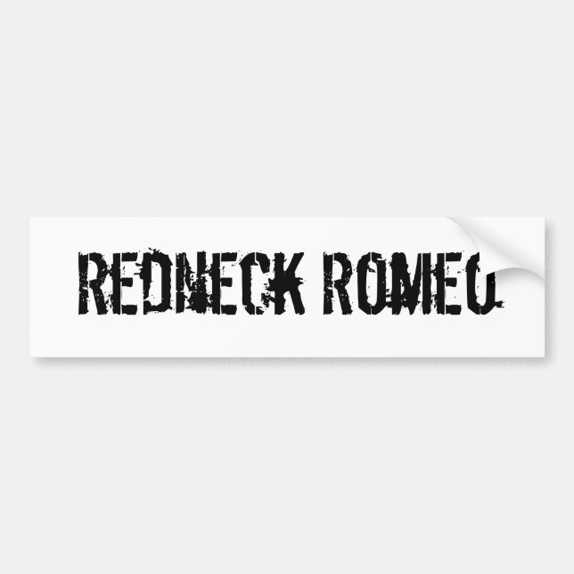 Redneck Romeo Bumper Sticker (Front)