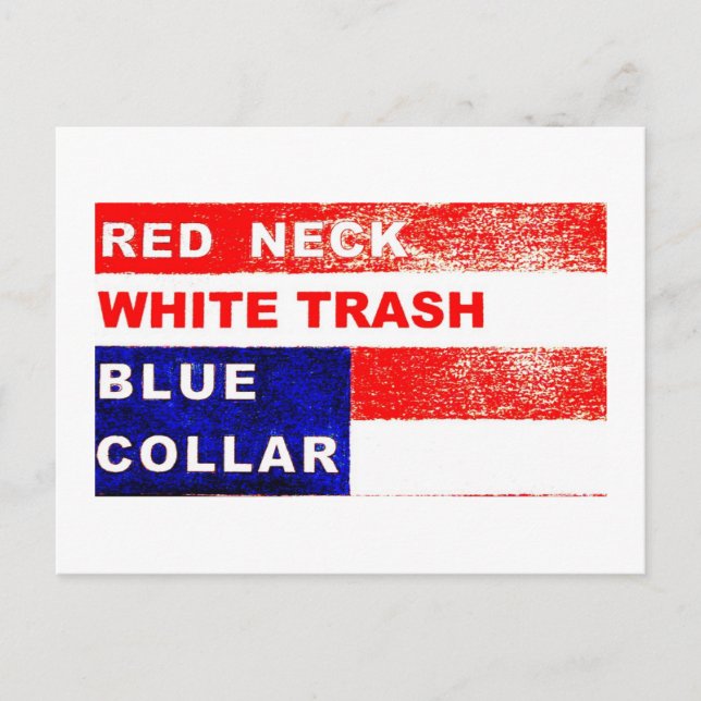 RedNeck White Trash Blue Collar Post Card (Front)