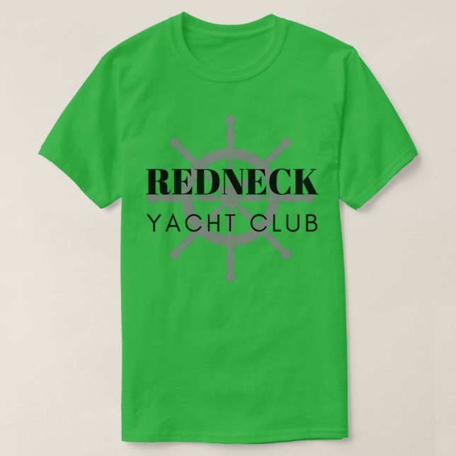 Redneck Yacht Club T-Shirt (Design Front)