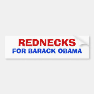 REDNECKS, FOR BARACK OBAMA BUMPER STICKER