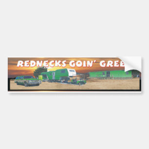 rednecks goin green bumper sticker