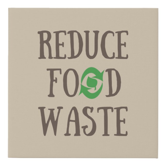 reduce food waste faux canvas print (Front)