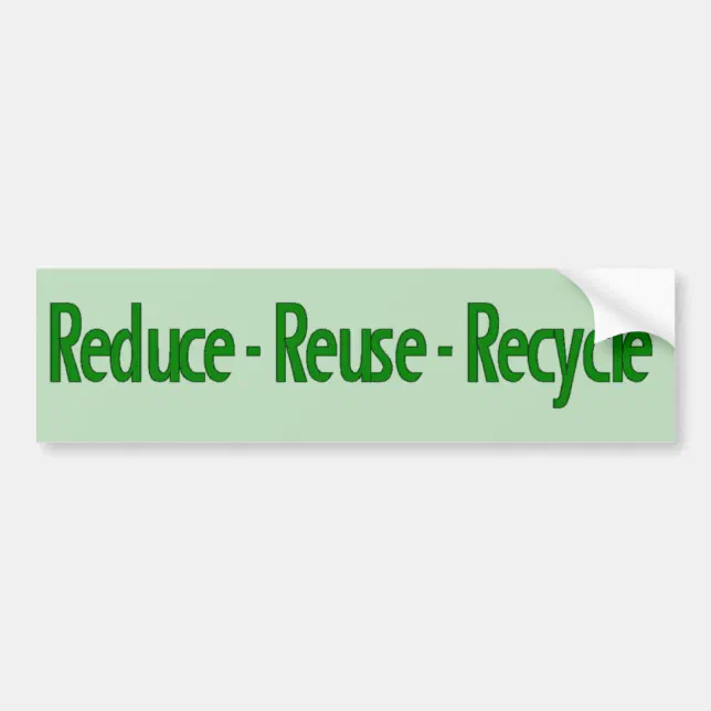 reduce reuse recycle bumper sticker Zazzle