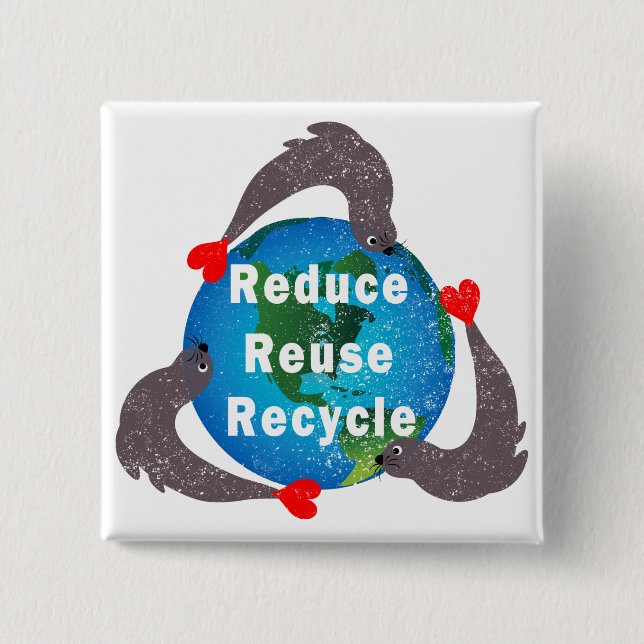 Reduce Reuse Recycle Button (Front)