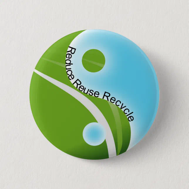 reduce reuse recycle button | Zazzle