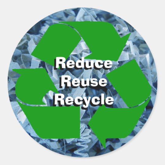 Reduce, Reuse, Recycle Classic Round Sticker