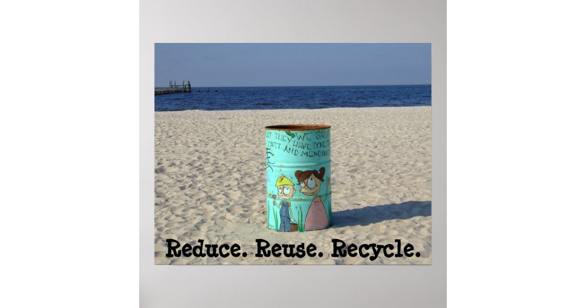 Reduce reuse recycle clean beach poster | Zazzle