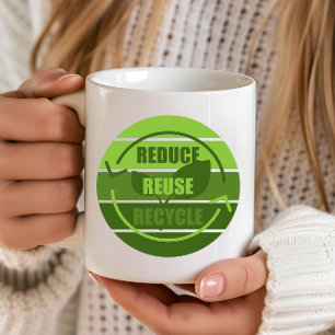 Reduce reuse recycle coffee mug