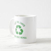 Reduce Reuse Recycle Mug, Recycling Coffee Mug With Earth Day Quote, Mug  for Environmentalist, Eco Conscious Gift Idea, Recycling Symbol 