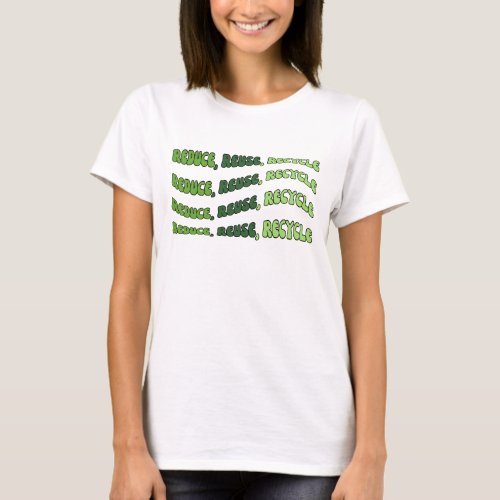 Reduce Reuse Recycle Earth Day T_shirt