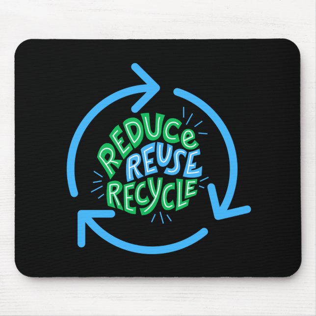 Reduce Reuse Recycle Environment Mouse Pad (Front)