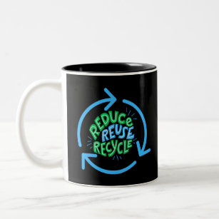Reduce Reuse Recycle Environment Two-Tone Coffee Mug