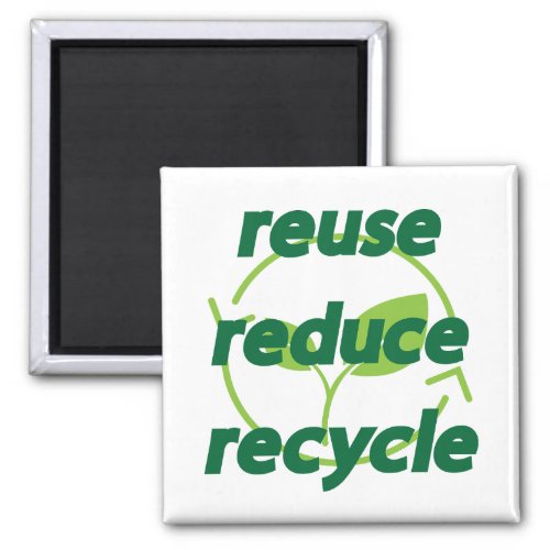 Reduce reuse recycle magnet