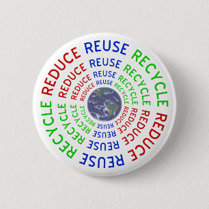 Reduce, Reuse, Recycle Pinback Button