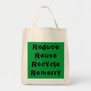 Reduce Reuse Recycle Remarry Tote Bag