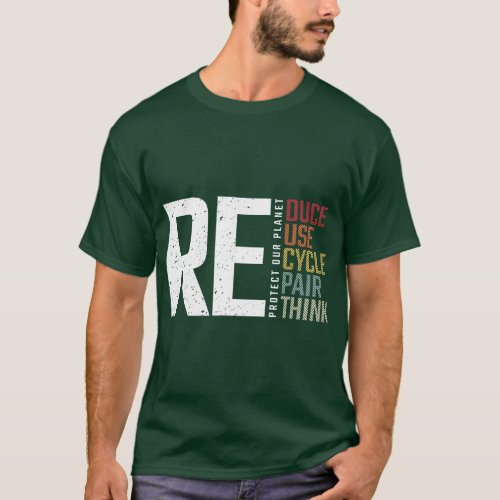 Reduce Reuse Recycle Rethink Repair Earth Day Envi T_Shirt