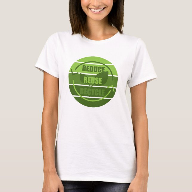 Reduce reuse recycle T-Shirt (Front)