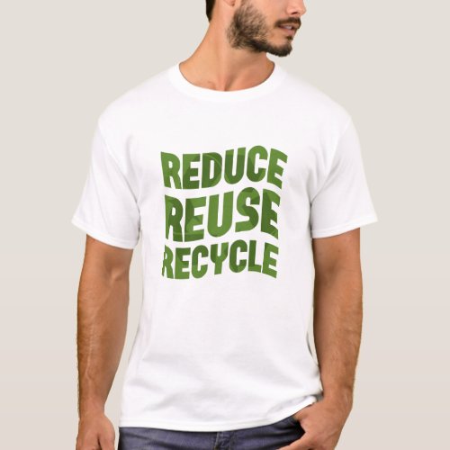 Reduce reuse recycle T_Shirt