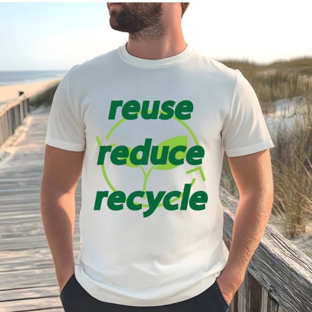 Reduce reuse recycle T-Shirt (Creator Uploaded)