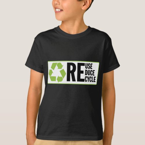 Reduce ReUse Recycle T_Shirt