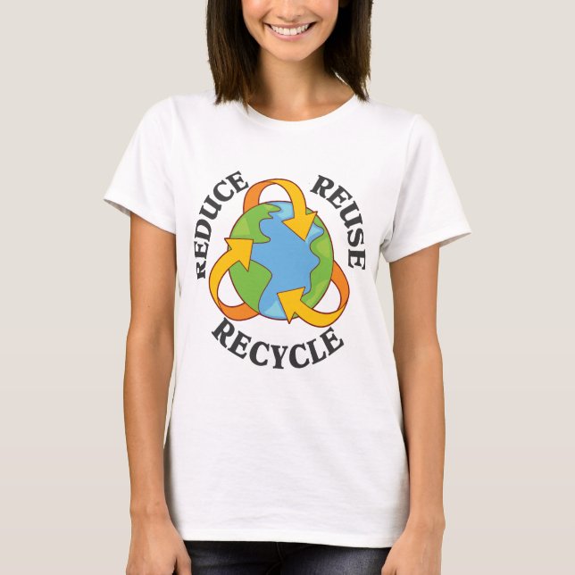 Reduce Reuse Recycle T-Shirt (Front)