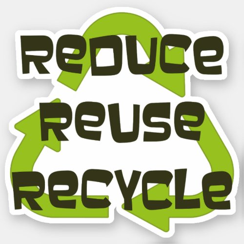Reduce reuse recycle _vinyl sticker