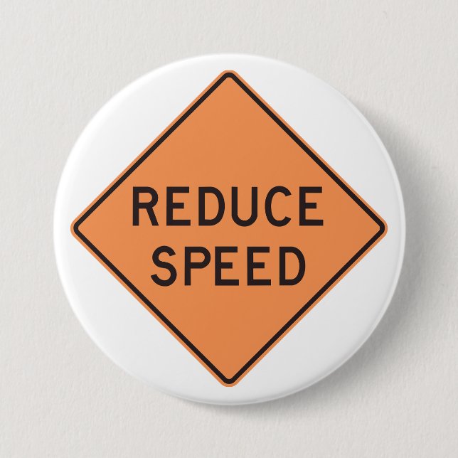 Reduce Speed Orange Diamond Road Sign Button (Front)