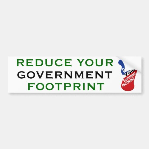 Reduce Your Government Footprint Bumper Sticker