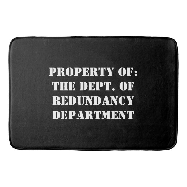 Redundancy Department Property Bath Mat (Front)
