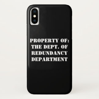 Redundancy Department Property iPhone X Case