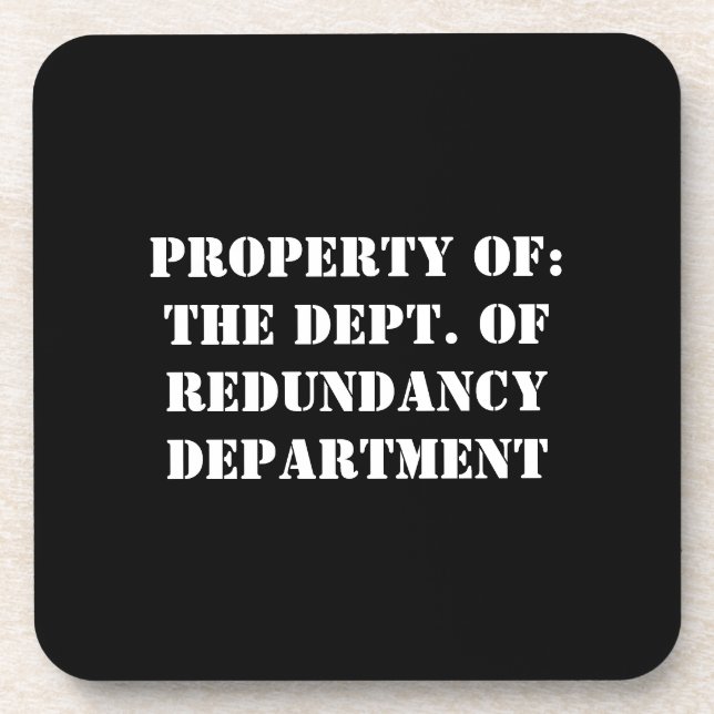 Redundancy Department Property Drink Coaster (Front)