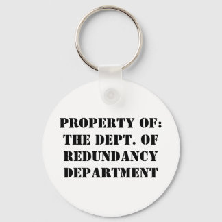 Redundancy Department Property Keychain