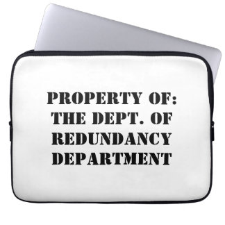 Redundancy Department Property Laptop Sleeve