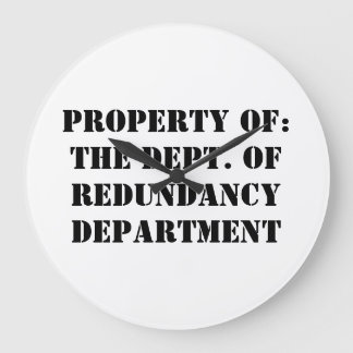 Redundancy Department Property Large Clock