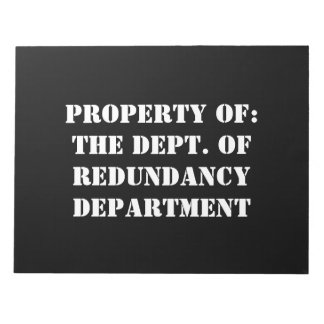 Redundancy Department Property Notepad