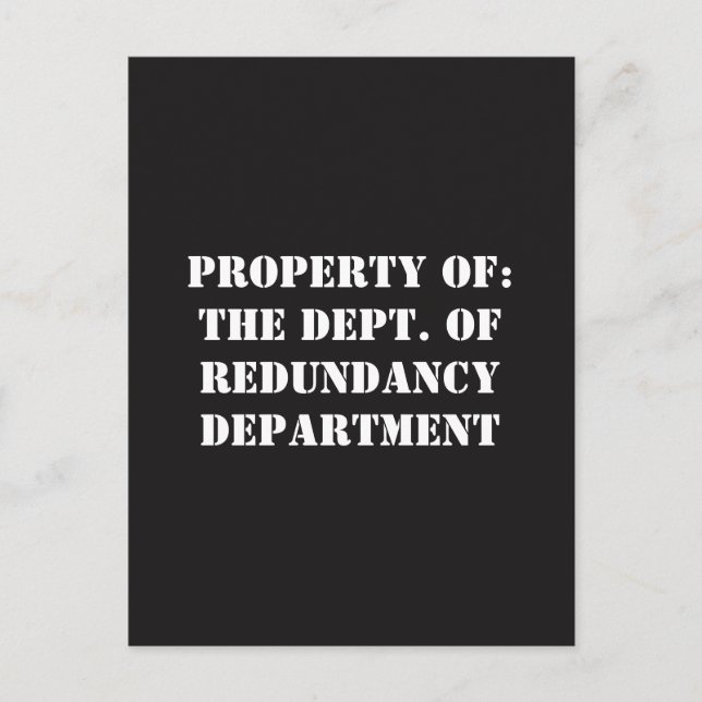 Redundancy Department Property Postcard (Front)
