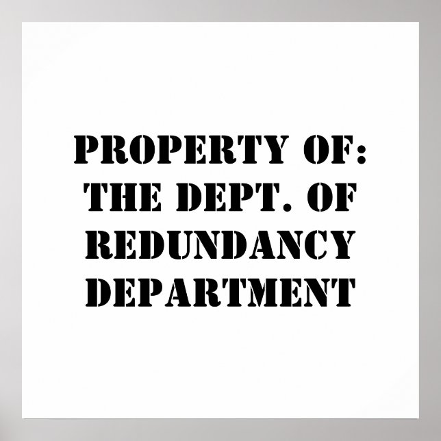 Redundancy Department Property Poster (Front)
